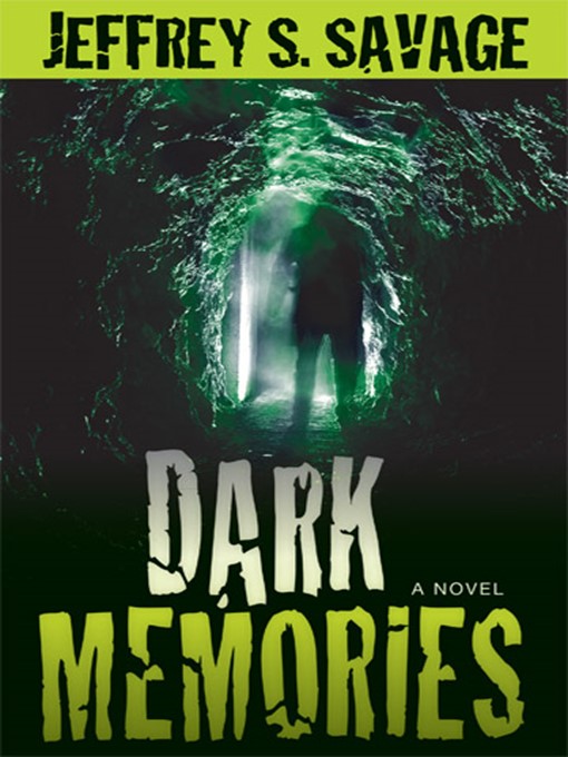 Title details for Dark Memories by Jeffrey S. Savage - Available